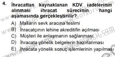 Gümrük Mevzuatı Dersi 2012 - 2013 Yılı (Vize) Ara Sınav Soruları 4. Soru