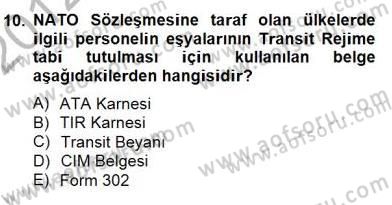 Gümrük Mevzuatı Dersi 2012 - 2013 Yılı (Final) Dönem Sonu Sınav Soruları 10. Soru