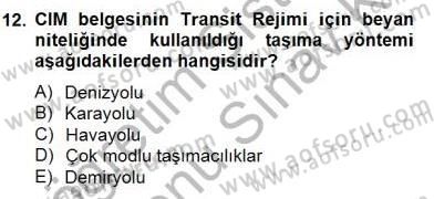 Gümrük Mevzuatı Dersi 2012 - 2013 Yılı (Final) Dönem Sonu Sınav Soruları 12. Soru