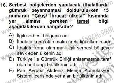 Gümrük Mevzuatı Dersi 2012 - 2013 Yılı (Final) Dönem Sonu Sınav Soruları 16. Soru