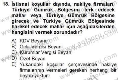 Gümrük Mevzuatı Dersi 2012 - 2013 Yılı (Final) Dönem Sonu Sınav Soruları 18. Soru