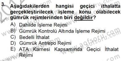 Gümrük Mevzuatı Dersi 2012 - 2013 Yılı (Final) Dönem Sonu Sınav Soruları 3. Soru