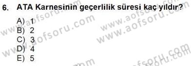 Gümrük Mevzuatı Dersi 2012 - 2013 Yılı (Final) Dönem Sonu Sınav Soruları 6. Soru