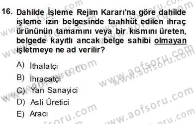 Gümrük Mevzuatı Dersi 2013 - 2014 Yılı (Vize) Ara Sınav Soruları 16. Soru