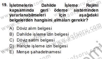 Gümrük Mevzuatı Dersi 2013 - 2014 Yılı (Vize) Ara Sınav Soruları 19. Soru