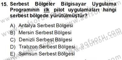 Gümrük Mevzuatı Dersi 2013 - 2014 Yılı (Final) Dönem Sonu Sınav Soruları 15. Soru
