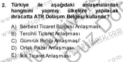 Gümrük Mevzuatı Dersi 2013 - 2014 Yılı (Final) Dönem Sonu Sınav Soruları 2. Soru