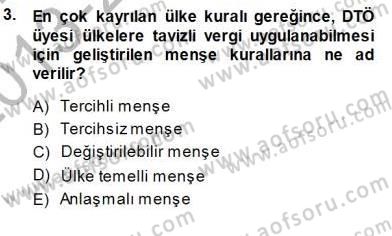 Gümrük Mevzuatı Dersi 2013 - 2014 Yılı (Final) Dönem Sonu Sınav Soruları 3. Soru