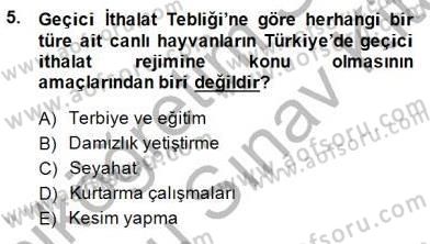 Gümrük Mevzuatı Dersi 2013 - 2014 Yılı (Final) Dönem Sonu Sınav Soruları 5. Soru