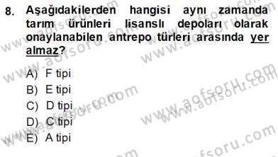 Gümrük Mevzuatı Dersi 2013 - 2014 Yılı (Final) Dönem Sonu Sınav Soruları 8. Soru