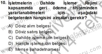 Gümrük Mevzuatı Dersi 2013 - 2014 Yılı Tek Ders Sınav Soruları 10. Soru