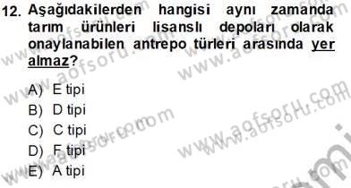 Gümrük Mevzuatı Dersi 2013 - 2014 Yılı Tek Ders Sınav Soruları 12. Soru