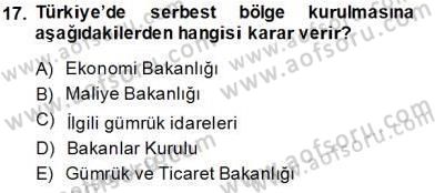 Gümrük Mevzuatı Dersi 2013 - 2014 Yılı Tek Ders Sınav Soruları 17. Soru