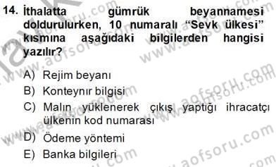 Gümrük Mevzuatı Dersi 2014 - 2015 Yılı (Vize) Ara Sınav Soruları 14. Soru