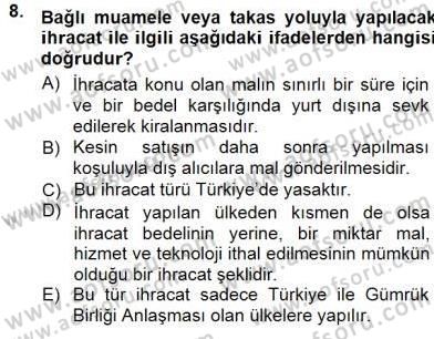 Gümrük Mevzuatı Dersi 2014 - 2015 Yılı (Vize) Ara Sınav Soruları 8. Soru