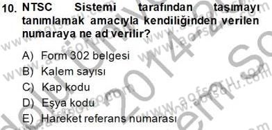 Gümrük Mevzuatı Dersi 2014 - 2015 Yılı (Final) Dönem Sonu Sınavı 10. Soru