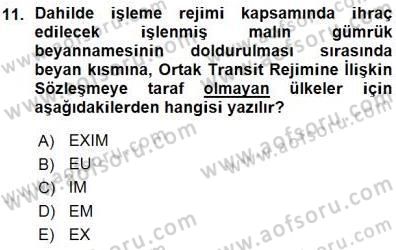 Gümrük Mevzuatı Dersi 2015 - 2016 Yılı (Vize) Ara Sınav Soruları 11. Soru