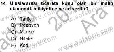 Gümrük Mevzuatı Dersi 2015 - 2016 Yılı (Vize) Ara Sınav Soruları 14. Soru