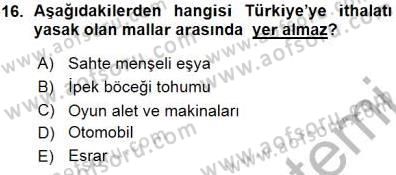 Gümrük Mevzuatı Dersi 2015 - 2016 Yılı (Vize) Ara Sınav Soruları 16. Soru