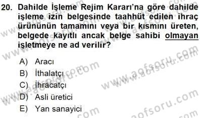 Gümrük Mevzuatı Dersi 2015 - 2016 Yılı (Vize) Ara Sınav Soruları 20. Soru