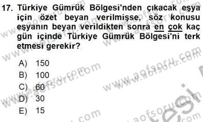 Gümrük Mevzuatı Dersi 2015 - 2016 Yılı (Final) Dönem Sonu Sınav Soruları 17. Soru
