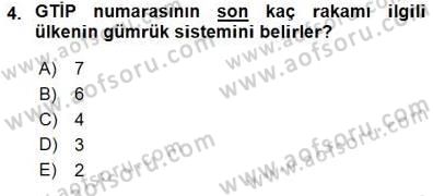 Gümrük Mevzuatı Dersi 2015 - 2016 Yılı (Final) Dönem Sonu Sınav Soruları 4. Soru