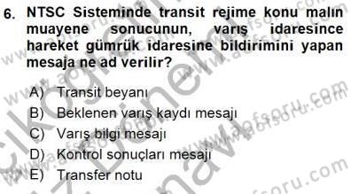 Gümrük Mevzuatı Dersi 2015 - 2016 Yılı (Final) Dönem Sonu Sınav Soruları 6. Soru