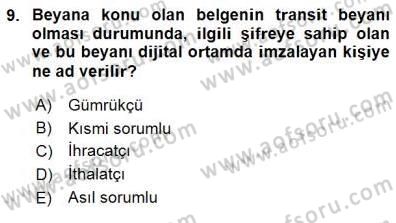 Gümrük Mevzuatı Dersi 2015 - 2016 Yılı (Final) Dönem Sonu Sınav Soruları 9. Soru