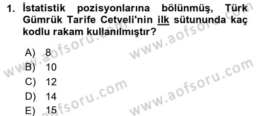 Gümrük Mevzuatı Dersi 2016 - 2017 Yılı 3 Ders Sınav Soruları 1. Soru