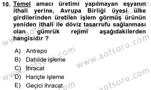 Gümrük Mevzuatı Dersi 2016 - 2017 Yılı 3 Ders Sınav Soruları 10. Soru
