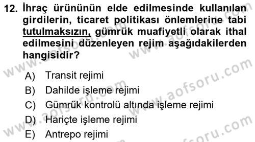 Gümrük Mevzuatı Dersi 2016 - 2017 Yılı 3 Ders Sınav Soruları 12. Soru
