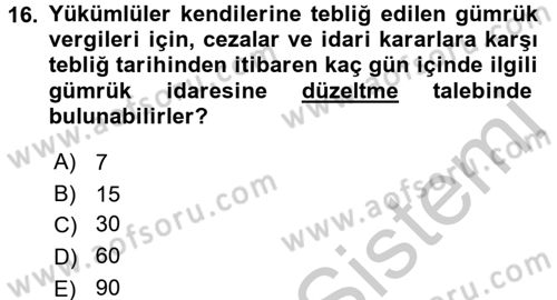 Gümrük Mevzuatı Dersi 2016 - 2017 Yılı 3 Ders Sınav Soruları 16. Soru