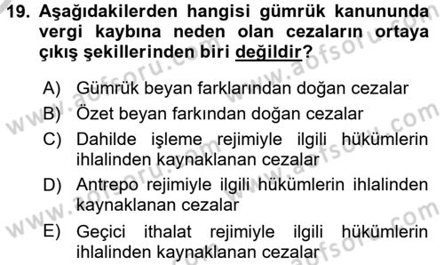 Gümrük Mevzuatı Dersi 2016 - 2017 Yılı 3 Ders Sınav Soruları 19. Soru