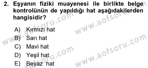 Gümrük Mevzuatı Dersi 2016 - 2017 Yılı 3 Ders Sınav Soruları 2. Soru