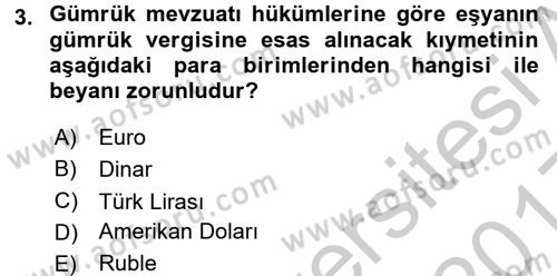Gümrük Mevzuatı Dersi 2016 - 2017 Yılı 3 Ders Sınav Soruları 3. Soru