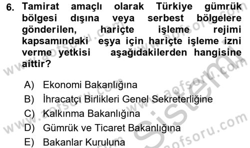 Gümrük Mevzuatı Dersi 2016 - 2017 Yılı 3 Ders Sınav Soruları 6. Soru
