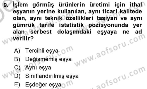 Gümrük Mevzuatı Dersi 2016 - 2017 Yılı 3 Ders Sınav Soruları 9. Soru
