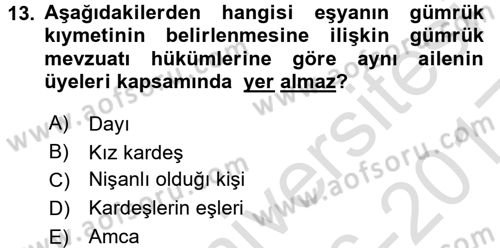Gümrük Mevzuatı Dersi 2016 - 2017 Yılı (Vize) Ara Sınav Soruları 13. Soru