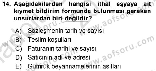 Gümrük Mevzuatı Dersi 2016 - 2017 Yılı (Vize) Ara Sınav Soruları 14. Soru