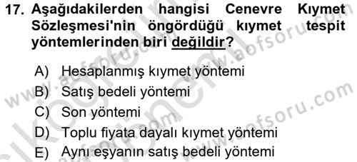 Gümrük Mevzuatı Dersi 2016 - 2017 Yılı (Vize) Ara Sınav Soruları 17. Soru