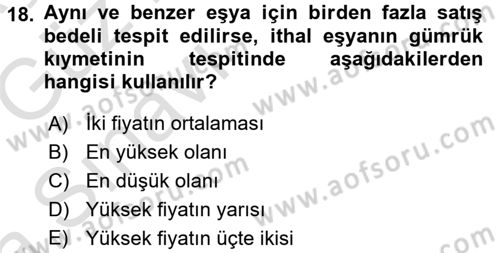 Gümrük Mevzuatı Dersi 2016 - 2017 Yılı (Vize) Ara Sınav Soruları 18. Soru