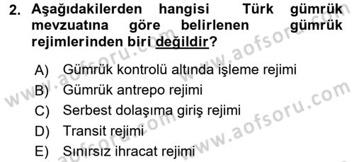 Gümrük Mevzuatı Dersi 2016 - 2017 Yılı (Vize) Ara Sınav Soruları 2. Soru