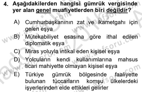 Gümrük Mevzuatı Dersi 2016 - 2017 Yılı (Vize) Ara Sınav Soruları 4. Soru