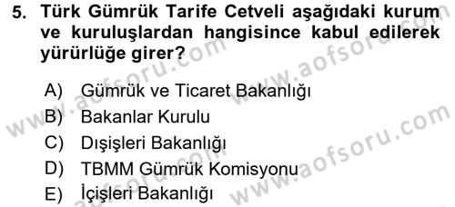 Gümrük Mevzuatı Dersi 2016 - 2017 Yılı (Vize) Ara Sınav Soruları 5. Soru