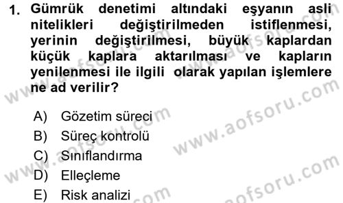 Gümrük Mevzuatı Dersi 2016 - 2017 Yılı (Final) Dönem Sonu Sınav Soruları 1. Soru