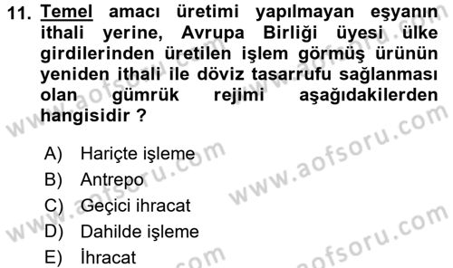 Gümrük Mevzuatı Dersi 2016 - 2017 Yılı (Final) Dönem Sonu Sınav Soruları 11. Soru