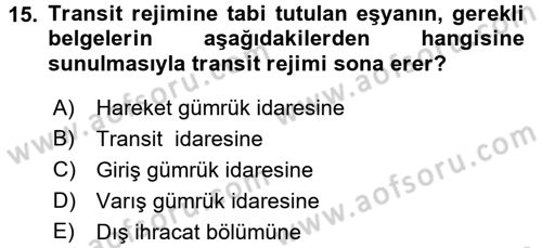 Gümrük Mevzuatı Dersi 2016 - 2017 Yılı (Final) Dönem Sonu Sınav Soruları 15. Soru