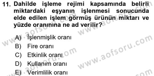 Gümrük Mevzuatı Dersi 2017 - 2018 Yılı 3 Ders Sınavı 11. Soru