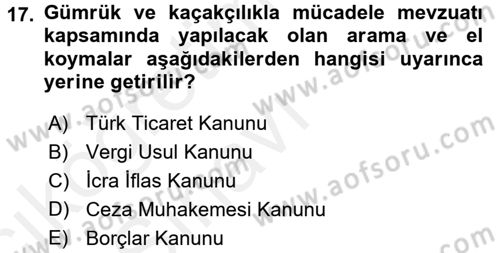 Gümrük Mevzuatı Dersi 2017 - 2018 Yılı 3 Ders Sınavı 17. Soru