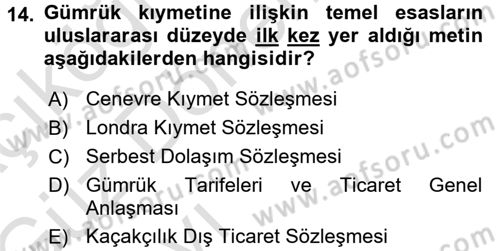 Gümrük Mevzuatı Dersi 2017 - 2018 Yılı (Vize) Ara Sınav Soruları 14. Soru